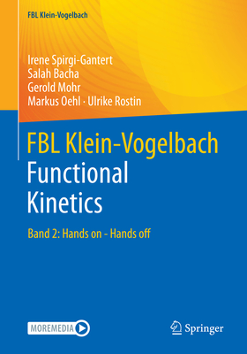 Fbl Klein Vogelbach Functional Kinetics: Band 2: Hands on - Hands Off By Irene Spirgi-Gantert, Salah Bacha, Gerold Mohr Cover Image
