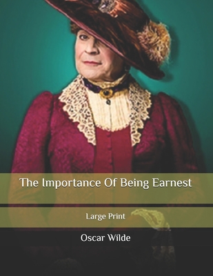 The Importance Of Being Earnest