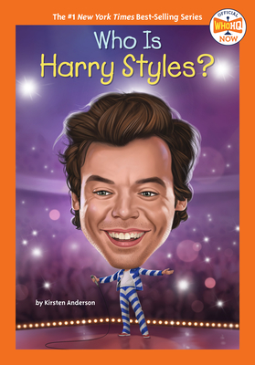Who Is Harry Styles? (Who HQ Now) By Kirsten Anderson, Who HQ, Andrew Thomson (Illustrator) Cover Image