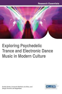 Exploring Psychedelic Trance and Electronic Dance Music in Modern Culture Cover Image