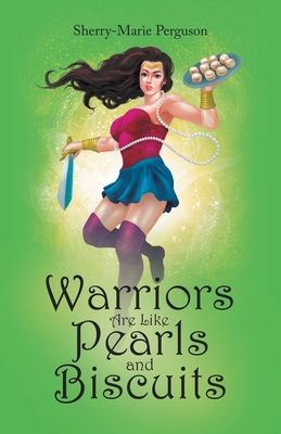 Warriors Are Like Pearls and Biscuits Cover Image