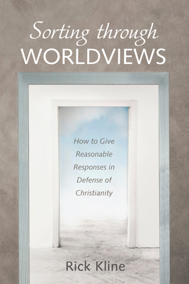 Sorting through Worldviews By Rick Kline Cover Image