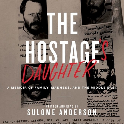 The Hostage's Daughter Lib/E: A Story of Family, Madness, and the Middle East cover