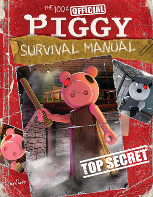 The 100% Official Piggy Survival Manual: An AFK Book By Scholastic Cover Image