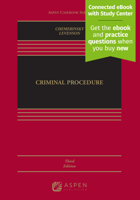 Criminal Procedure: [Connected eBook with Study Center] (Aspen Casebook) By Erwin Chemerinsky, Laurie L. Levenson Cover Image