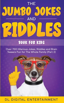 The Jumbo Jokes and Riddles Book for Kids (Part 2): Over 700 Hilarious Jokes,  Riddles and Brain Teasers Fun for The Whole Family (Paperback) | Books and  Crannies