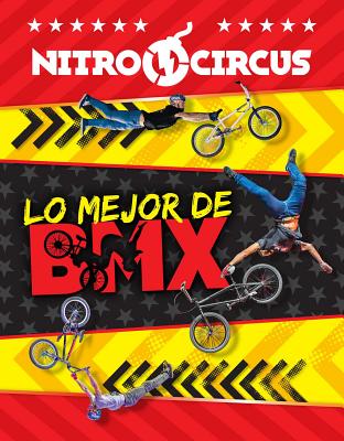 Nitro Circus: Lo Mejor de BMX (NITRO CIRCUS  #1) Cover Image