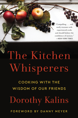 The Kitchen Whisperers: Cooking with the Wisdom of Our Friends Cover Image