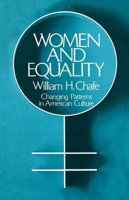 Women and Equality: Changing Patterns in American Culture (Galaxy Books)
