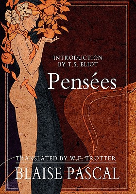 Pensees By W. F. Trotter (Translator), T. S. Eliot (Introduction by), Blaise Pascal Cover Image