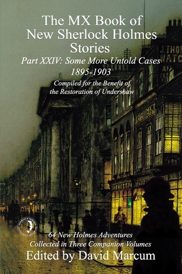 The MX Book of New Sherlock Holmes Stories Some More Untold Cases Part XXIV: 1895-1903 Cover Image