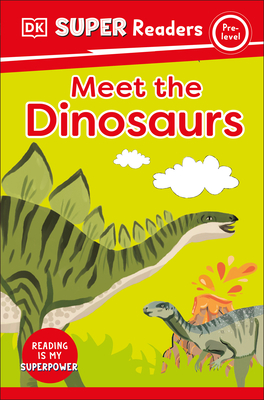 DK Super Readers Pre-Level Meet the Dinosaurs (Paperback) | Books