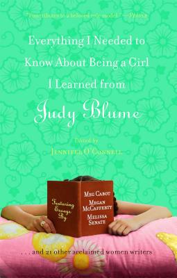 Cover for Everything I Needed to Know About Being a Girl I Learned from Judy Blume