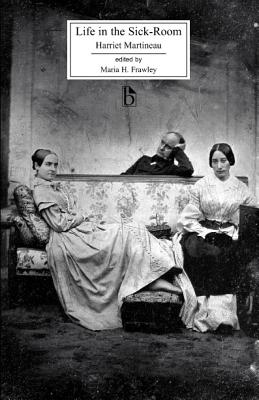 Life in the Sick-Room (Broadview Literary Texts)