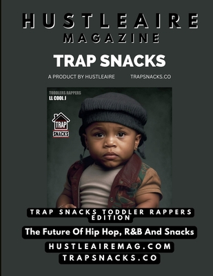 Hustleaire Magazine Trap Snacks Toddler Rappers Edition