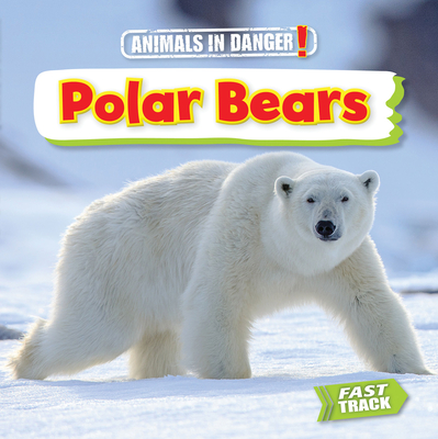 Polar Bears (Animals in Danger) Cover Image