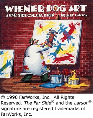 Wiener Dog Art (Far Side #15) By Gary Larson Cover Image