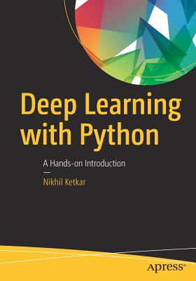 Deep Learning with Python: A Hands-On Introduction cover