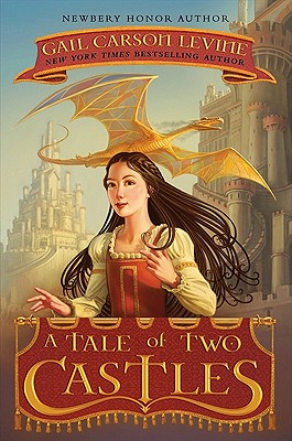 A Tale of Two Castles By Gail Carson Levine, Greg Call (Illustrator) Cover Image