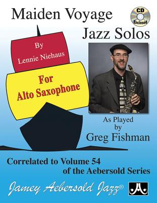 Maiden Voyage Jazz Solos: As Played by Greg Fishman, Book & Online Audio By Lennie Niehaus Cover Image