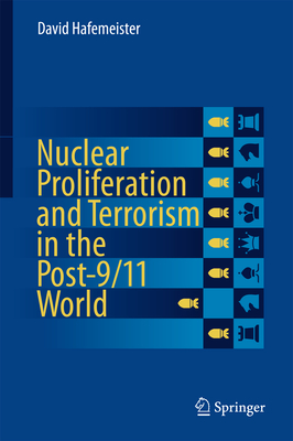 Nuclear Proliferation and Terrorism in the Post-9/11 World Cover Image