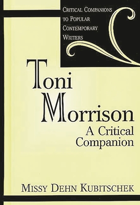Toni Morrison: A Critical Companion (Critical Companions to Popular