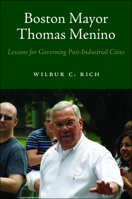 Boston Mayor Thomas Menino: Lessons for Governing Post-Industrial Cities Cover Image
