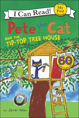 Pete the Cat and the Tip-Top Tree House (I Can Read!: My First Shared Reading) Cover Image