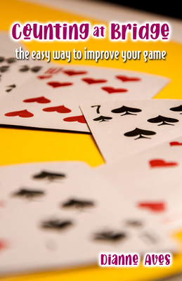 Counting at Bridge: The Easy Way to Improve Your Game By Dianne Aves Cover Image