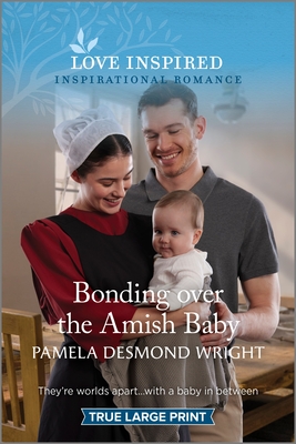 Bonding Over the Amish Baby: An Uplifting Inspirational Romance Cover Image