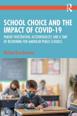 School Choice and the Impact of COVID-19: Parent Frustration, Accountability, and a Time of Reckoning For American Public Schools Cover Image