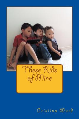 These Kids of Mine Cover Image