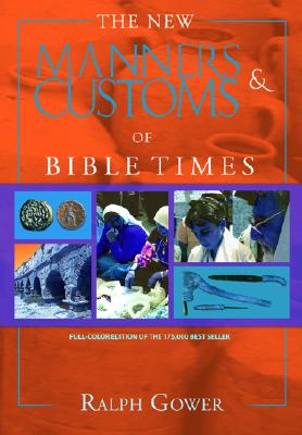 The New Manners & Customs of Bible Times Cover Image