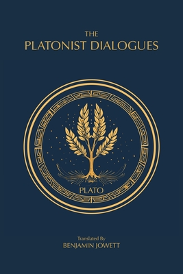 The Platonist Dialogues: The Transitional Dialogues of Plato Cover Image