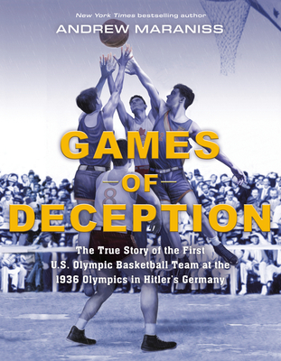 Games of Deception: The True Story of the First U.S. Olympic Basketball Team at the 1936 Olympics in Hitler's Germany Cover Image