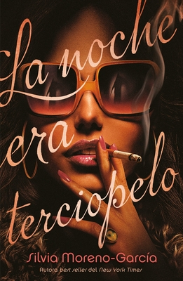 Noche Era Terciopelo, La By Silvia Moreno-Garcia Cover Image