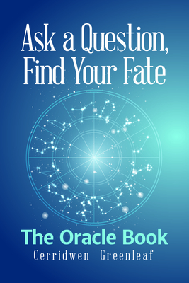 Ask a Question, Find Your Fate: The Oracle Book