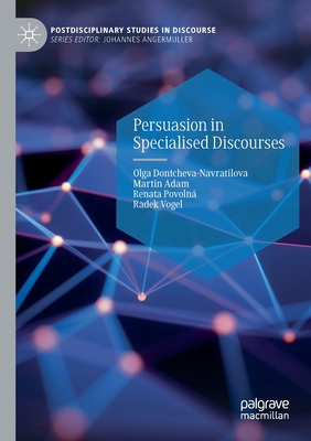 Persuasion in Specialised Discourses (Postdisciplinary Studies in Discourse) Cover Image