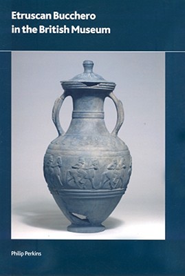 Etruscan Bucchero in the British Museum (British Museum Research Publications)