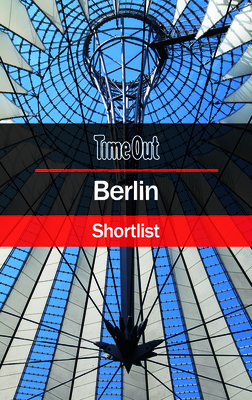 Time Out Berlin Shortlist (Time Out Shortlist) By Time Out Cover Image