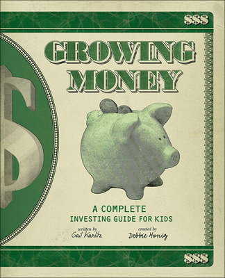 Growing Money: A Complete (and Completely Updated) Investing Guide for Kids Cover Image