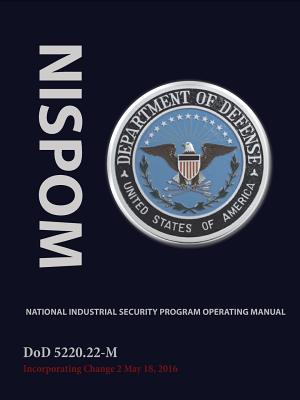 National Industrial Security Program Operating Manual (Nispom) By Department of Defense Cover Image