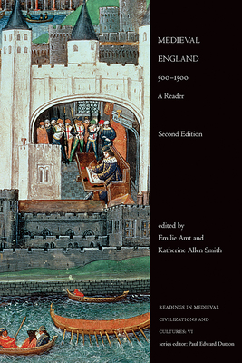 Medieval England, 500-1500: A Reader (Readings in Medieval Civilizations and Cultures #6) By Emilie Amt (Editor), Katherine Allen Smith (Editor) Cover Image