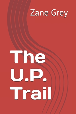 The U.P. Trail