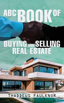 ABC Book of Buying and Selling Real Estate Cover Image
