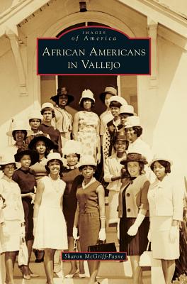 African Americans in Vallejo By Sharon McGriff-Payne Cover Image