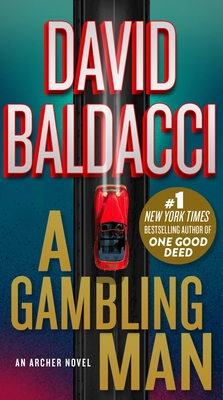 A Gambling Man (An Archer Novel #2) By David Baldacci Cover Image