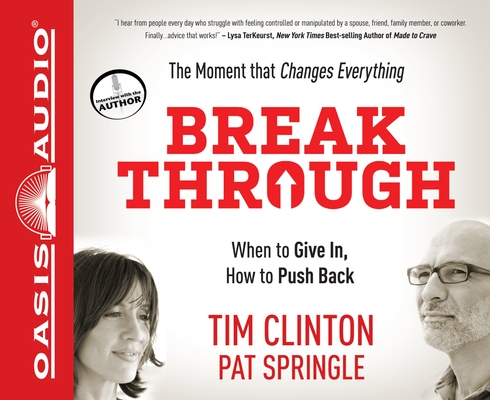 Break Through: When to Give In, How to Push Back Cover Image