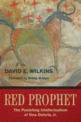 Red Prophet: The Punishing Intellectualism of Vine Deloria, Jr. Cover Image