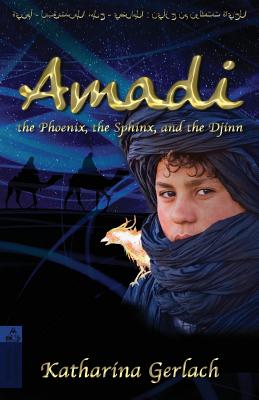 Amadi, the Phoenix, the Sphinx, and the Djinn By Katharina Gerlach Cover Image